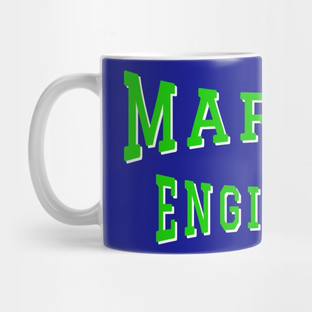 Marine Engineer in Green Color Text by The Black Panther